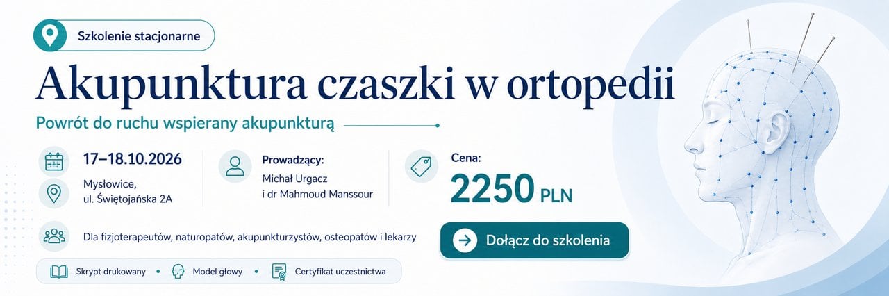 Plakat wydarzenia: KURS AKUPUNKTURY CZASZKI w ORTOPEDII (17-18.10.2026)